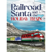 Railroad Santa and the Holiday Train