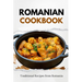 Romanian Cookbook: Traditional Recipes from Romania