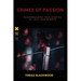 Crimes of Passion: Heartbreaking True Stories of Love and Murder
