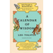 A Calendar of Wisdom: Daily Thoughts to Nourish the Soul, Written and Selected from the World's Sacred Texts