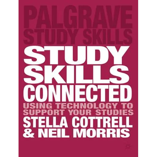 Study Skills Connected: Using Technology to Support Your Studies