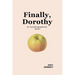 Finally, Dorothy: An Autobiographical Novel