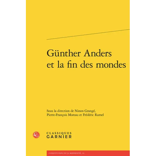 Gunther Anders Et La Fin Des Mondes