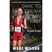 Dare to Dream Scary Fast: The Road to Kona
