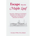 Escape from the Maple Leaf, Including a Roster of Confederate Officers on the Maple Leaf and a Discussion of the System of Exchanges and Paroles