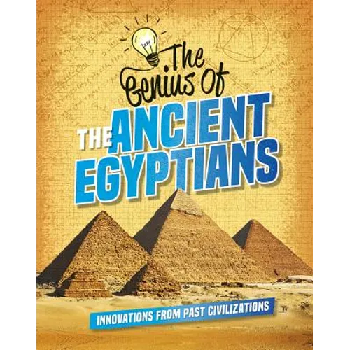 The Genius of the Ancient Egyptians
