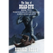 The Saga of Dead-Eye, Book Two: Werewolves, Swamp Critters, & Hellacious Haints!