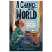 A Chance in the World (Young Readers Edition): An Orphan Boy, a Mysterious Past, and How He Found a Place Called Home