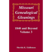 Missouri Genealogical Gleanings, 1840 and Beyond, Volume 3