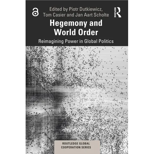 Hegemony and World Order: Reimagining Power in Global Politics