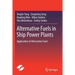 Alternative Fuels in Ship Power Plants: Application of Alternative Fuels