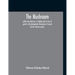 The Mushroom, Edible And Otherwise, Its Habitat And Its Time Of Growth, With Photographic Illustrations Of Nearly All The Common Species: A Guide To T