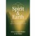 Spirit & Earth: a handbook for modern holistic living