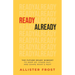 ReadyAlready: The Future-Ready Mindset to Keep Up, Stand Out, and Shape What's Next