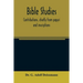 Bible studies: contributions, chiefly from papyri and inscriptions, to the history of the language, the literature, and the religion