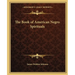 The Book of American Negro Spirituals