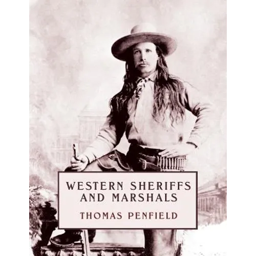 Western Sheriffs and Marshals (reprint edition)