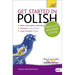 Get Started in Polish Absolute Beginner Course: The Essential Introduction to Reading, Writing, Speaking and Understanding a New Language