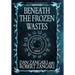 Beneath the Frozen Wastes