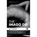 The Imago Dei: Humanity Made in the Image of God