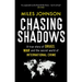 Chasing Shadows: A True Story of Drugs, War and the Secret World of International Crime