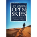 Life Under Open Skies: Adventures in Bushcraft