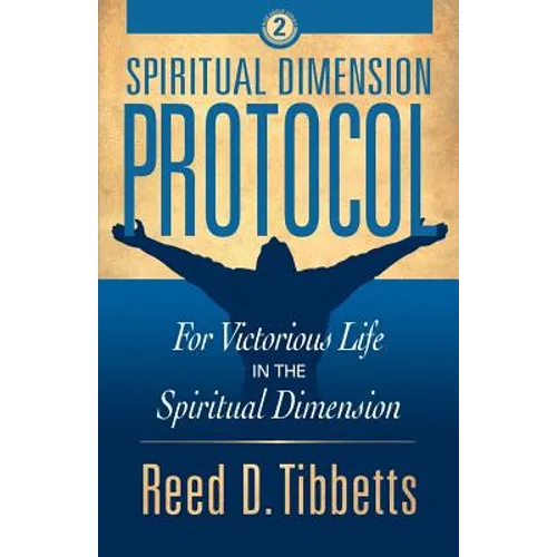 Spiritual Dimension Protocol: For Victorious Life in the Spiritual Dimension