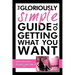The Gloriously Simple Guide to Getting What You Want