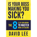 Is Your Boss Making You Sick?: The 8 E's of Equilibrium to Master Work-Life Balance