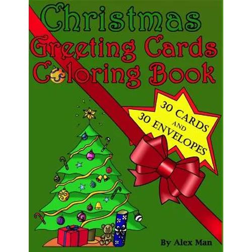 Christmas Greeting Cards Coloring Book: This Unique 'christmas Greeting Card Coloring Book' Includes 30 Handmade Greeting Cards to Cut-Out and Color.
