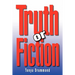 Truth or Fiction
