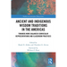 Ancient and Indigenous Wisdom Traditions in the Americas: Towards More Balanced and Inclusive Curricular Representations and Classroom Practices