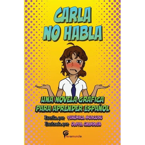 Carla no habla: Una novela gráfica para aprender español