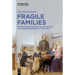 Fragile Families: Marriage and Domestic Life in the Age of Bourgeois Modernity (1750-1900)