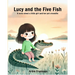 Lucy And The Five Fish: A story about a little girl and her pet crocodile
