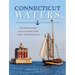 Connecticut Waters: Celebrating Our Coastline and Waterways