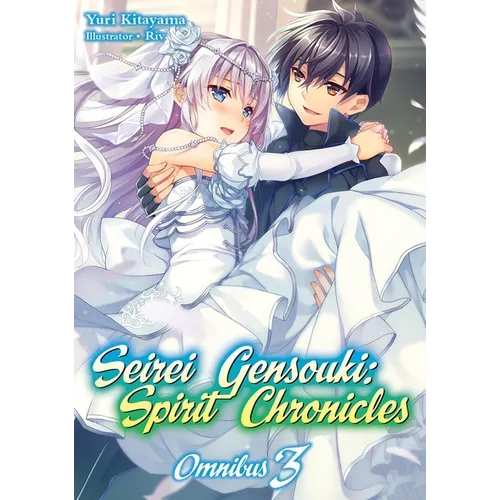 Seirei Gensouki: Spirit Chronicles: Omnibus 3 (Light Novel): Volume 3