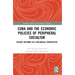 Cuba and the Economic Policies of Peripheral Socialism: Recent Reforms in a Historical Perspective