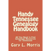 Handy Tennessee Genealogy Handbook: All You Need to Find Genealogy Resources for Tennessee