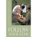 Follow Your Star: From Mining to Heart Transplants - A Surgeon's Story