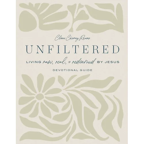 Unfiltered Devotional Guide
