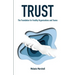 Trust: The Foundation for Healthy Organisations and Teams
