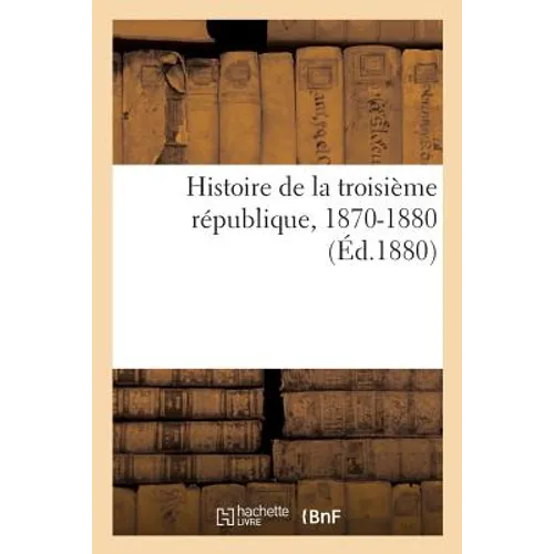 Histoire de la Troisième République, 1870-1880