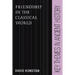 Friendship in the Classical World