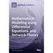 Mathematical Modeling using Differential Equations, and Network Theory