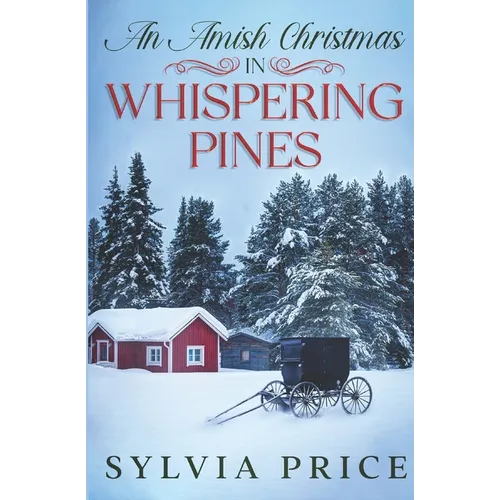 An Amish Christmas in Whispering Pines: A Holiday Romance