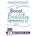 Boost Your Beauty: The Eight Most Common Cosmetic Complaints And How To Solve Them