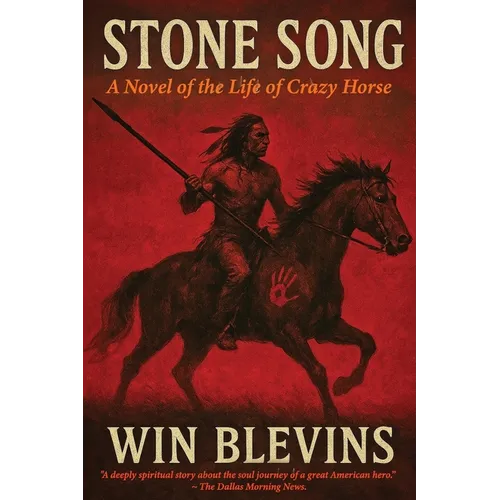 Stone Song: A Novel of the Life of Crazy Horse