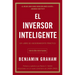 El Inversor Inteligente: Un Libro de Asesoramiento Práctico = The Intelligent Investor