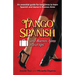 Tango Spanish and Buenos Aires Travel Tips: An essential guide for tangueros to learn Spanish and dance in Buenos Aires